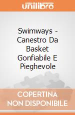 Swimways - Canestro Da Basket Gonfiabile E Pieghevole gioco di SwimWays