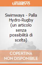 Swimways - Palla Hydro-Rugby (un articolo senza possibilità di scelta) gioco di SwimWays