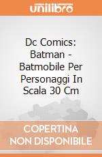 Dc Comics: Batman - Batmobile Per Personaggi In Scala 30 Cm gioco