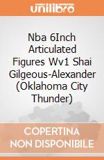 Nba 6Inch Articulated Figures Wv1 Shai Gilgeous-Alexander (Oklahoma City Thunder) giochi