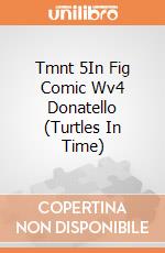 Tmnt 5In Fig Comic Wv4 Donatello (Turtles In Time) giochi