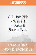 G.I. Joe 2Pk - Wave 1 - Duke & Snake Eyes gioco