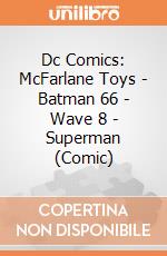 Dc Comics: McFarlane Toys - Batman 66 - Wave 8 - Superman (Comic) gioco