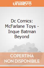 Dc Comics: McFarlane Toys - Inque Batman Beyond giochi