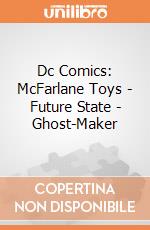 Dc Comics: McFarlane Toys - Future State - Ghost-Maker giochi