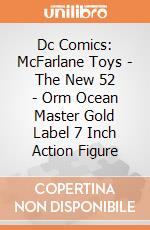Dc Comics: McFarlane Toys - The New 52 - Orm Ocean Master Gold Label 7 Inch Action Figure gioco
