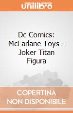 Dc Comics: McFarlane Toys - Joker Titan Figura gioco