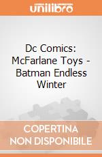 Dc Comics: McFarlane Toys - Batman Endless Winter gioco