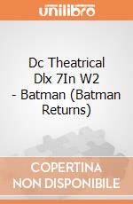 Dc Theatrical Dlx 7In W2 - Batman (Batman Returns) giochi