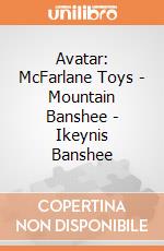 Avatar: McFarlane Toys - Mountain Banshee - Ikeynis Banshee gioco