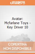Avatar: Mcfarlane Toys - Key Driver 10 gioco