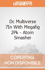 Dc Multiverse 7In With Megafig 2Pk - Atom Smasher giochi
