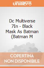 Dc Multiverse 7In - Black Mask As Batman (Batman M giochi