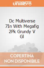 Dc Multiverse 7In With Megafig 2Pk Grundy V Gl giochi