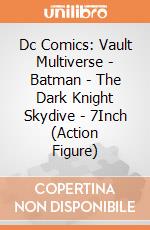 Dc Comics: Vault Multiverse - Batman - The Dark Knight Skydive - 7Inch (Action Figure) giochi