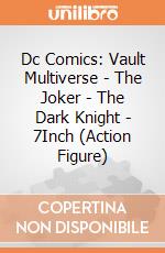 Dc Comics: Vault Multiverse - The Joker - The Dark Knight - 7Inch (Action Figure) giochi