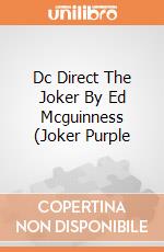 Dc Direct The Joker By Ed Mcguinness (Joker Purple giochi