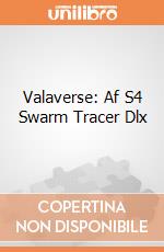 Valaverse: Af S4 Swarm Tracer Dlx giochi