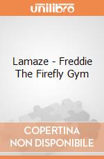 Lamaze - Freddie The Firefly Gym gioco