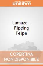 Lamaze - Flipping Felipe gioco di Terminal Video