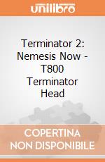 Terminator 2: Nemesis Now - T800 Terminator Head giochi