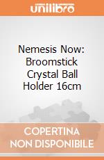 Nemesis Now: Broomstick Crystal Ball Holder 16cm giochi