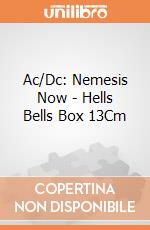 Ac/Dc: Nemesis Now - Hells Bells Box 13Cm giochi