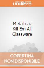 Metallica: Kill Em All Glassware giochi