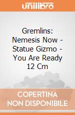 Gremlins: Nemesis Now - Statue Gizmo - You Are Ready 12 Cm giochi