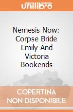 Nemesis Now: Corpse Bride Emily And Victoria Bookends giochi