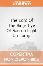 The Lord Of The Rings Eye Of Sauron Light Up Lamp giochi