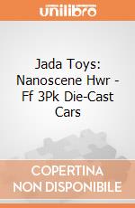 Jada Toys: Nanoscene Hwr - Ff 3Pk Die-Cast Cars giochi