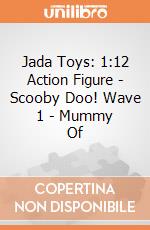 Jada Toys: 1:12 Action Figure - Scooby Doo! Wave 1 - Mummy Of giochi