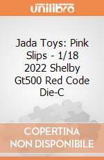 Jada Toys: Pink Slips - 1/18 2022 Shelby Gt500 Red Code Die-C giochi