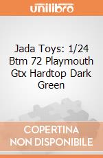 Jada Toys: 1/24 Btm 72 Playmouth Gtx Hardtop Dark Green giochi