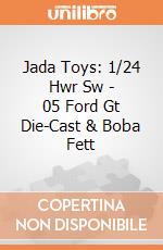 Jada Toys: 1/24 Hwr Sw - 05 Ford Gt Die-Cast & Boba Fett giochi