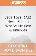 Jada Toys: 1/32 Hwr - Subaru Wrx Sti Die-Cast & Knuckles giochi