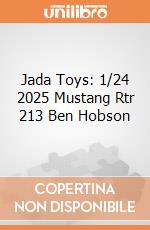 Jada Toys: 1/24 2025 Mustang Rtr 213 Ben Hobson giochi