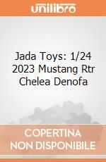 Jada Toys: 1/24 2023 Mustang Rtr Chelea Denofa giochi