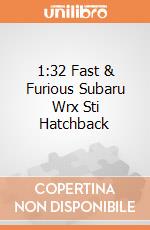 1:32 Fast & Furious Subaru Wrx Sti Hatchback gioco di Jada Toys