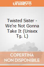 Twisted Sister - We're Not Gonna Take It (Unisex Tg. L) gioco di PHM