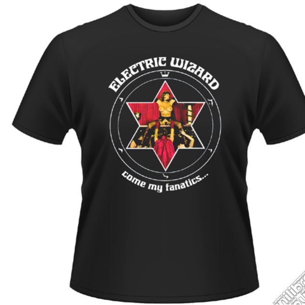 Electric Wizard: Come My Fanatics... (T-Shirt Unisex Tg. S) gioco di PHM