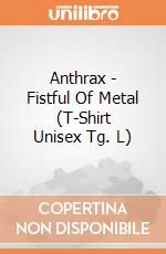 Anthrax - Fistful Of Metal (T-Shirt Unisex Tg. L) gioco di PHM