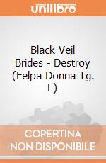 Black Veil Brides - Destroy (Felpa Donna Tg. L) gioco di PHM