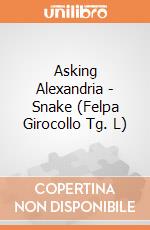 Asking Alexandria - Snake (Felpa Girocollo Tg. L) gioco di PHM