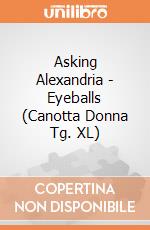Asking Alexandria - Eyeballs (Canotta Donna Tg. XL) gioco di PHM
