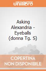 Asking Alexandria - Eyeballs (donna Tg. S) gioco di PHM