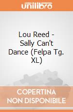 Lou Reed - Sally Can't Dance (Felpa Tg. XL) gioco di PHM