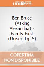 Ben Bruce (Asking Alexandria) - Family First (Unisex Tg. S) gioco di PHM