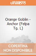 Orange Goblin - Anchor (Felpa Tg. L) gioco di PHM